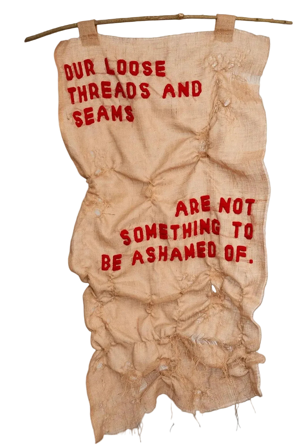 Our Loose Threads And Seams
